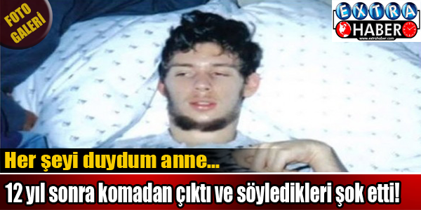 Her Şeyi Duydum Anne.. 12 Yıl Sonra Komadan Çıktı Ve Söyledikleri Şok Etti!