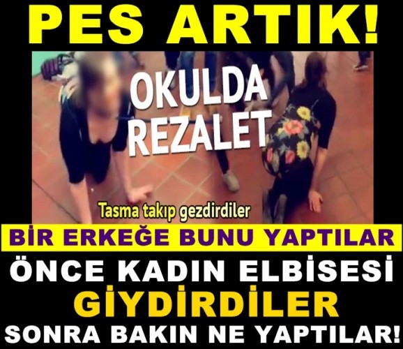 PES ARTIK!! OKULDA REZALET!! BİR ERKEĞE BUNU YAPTILAR!! ÖNCE KADIN ELBİSESİ GİYDİRDİLER!! SONRA BAKIN NE YAPTILAR...