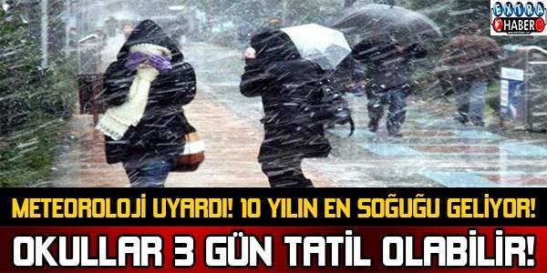 OKULLAR 3 GÜN TATİL OLABİLİR..!