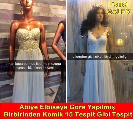 ABİYE ELBİSEYE GÖRE YAPILMIŞ BİRBİRİNDEN KOMİK 15 TESPİT GİBİ TESPİT