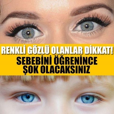RENKLİ GÖZLÜYSENİZ AMAN DİKKAT !!