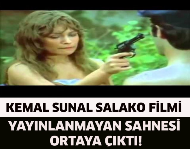KEMAL SALAKO FİLM'İN YAYINLANMAYAN SAHNESİ ORTAYA ÇIKTI!