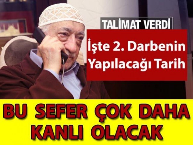 FETÖ’den daha kanlı saldırı! İkinci kalkışma çok yakında..!