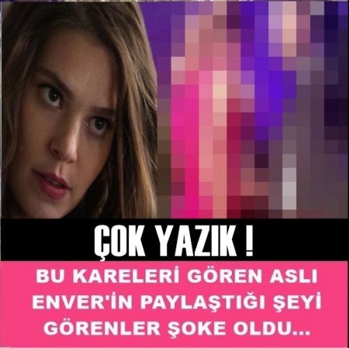 BU KARELERİ GÖREN ASLI ENVER'İN PAYLAŞTIĞI ŞEYİ GÖRENLER ŞOKE OLDU...