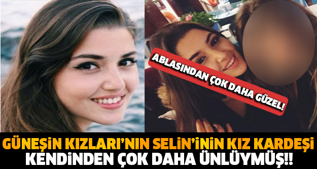 HANDE ERÇEL’İN KIZ KARDEŞİNİ HEPİMİZ TANIYORDUK… FAKAT KARDEŞ OLDUKLARINI ÖĞRENİNCE BİZ BİLE ŞOK OLDUK!