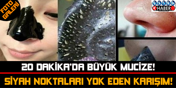 20 dakikada siyah noktaları yok eden karışım !