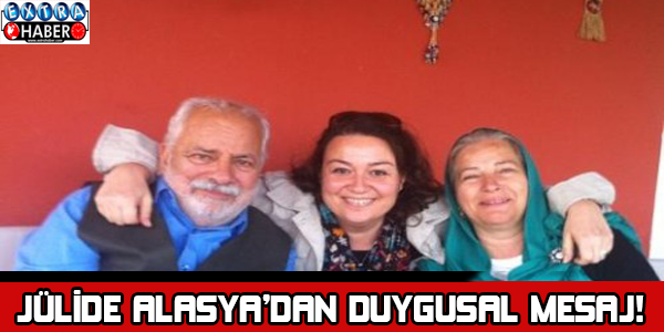 Jülide Alasya'dan duygusal mesaj! Bakın o mesajda neler söyledi...