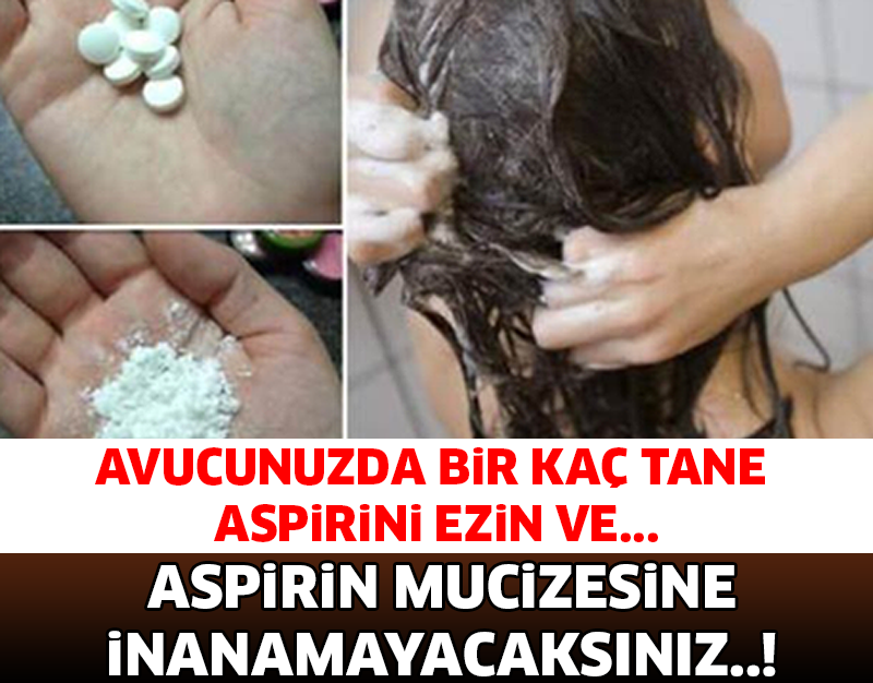 ASPİRİN MUCİZESİNE İNANAMAYACAKSINIZ!