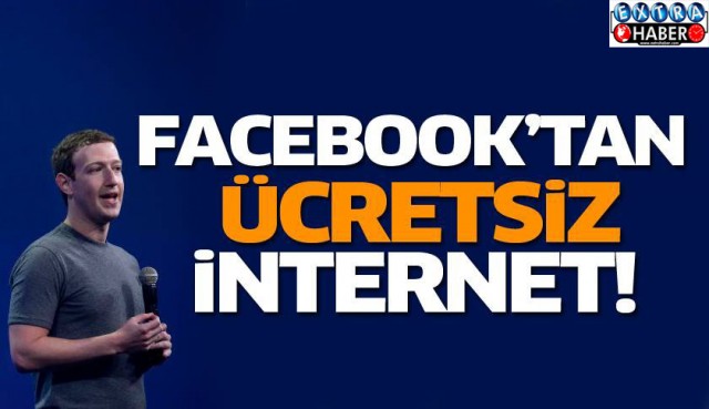 FACEBOOK'TAN ÜCRETSİZ İNTERNET !