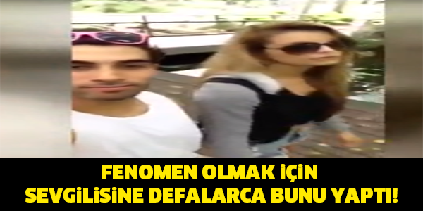 FENOMEN OLMAK İÇİN SEVGİLİSİNE DEFALARCA BUNU YAPTI ! REZİLLİK DİZ BOYU...