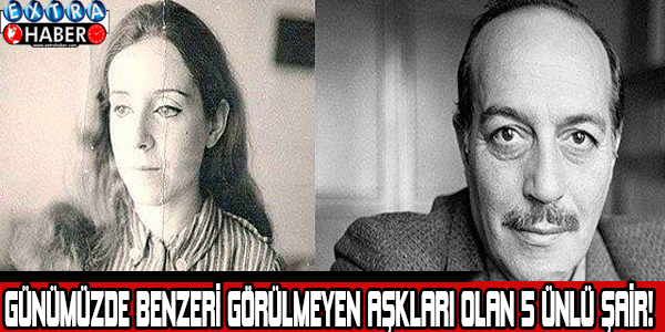 Günümüzde benzeri görülmeyen aşkları olan 5 ünlü şair! Bu hikayeler içinize eritecek...
