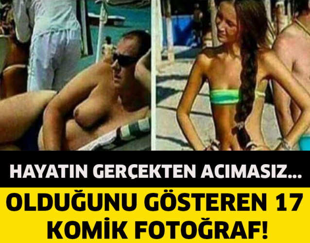 HAYATIN ACIMASIZ OLDUĞUNU GÖSTEREN 17 KOMİK FOTOĞRAF