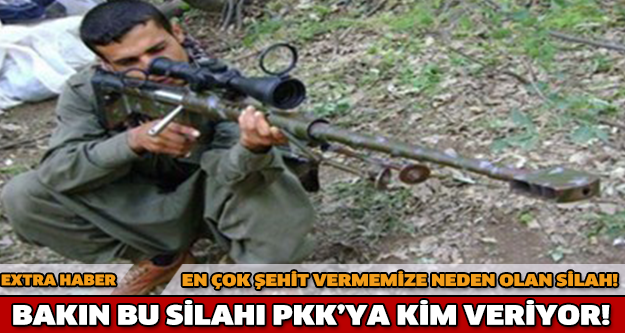 EN ÇOK ŞEHİT VERMEMİZE NEDEN OLAN SİLAH! BAKIN BU SİLAHI PKK'YA KİM VERİYOR!