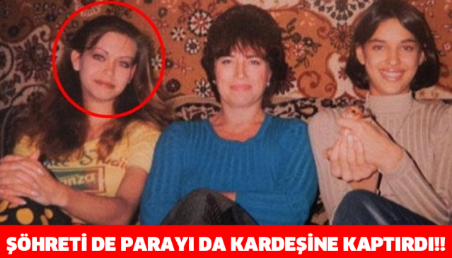 Şöhreti De Parayı Da Kardeşine Kaptırdı!