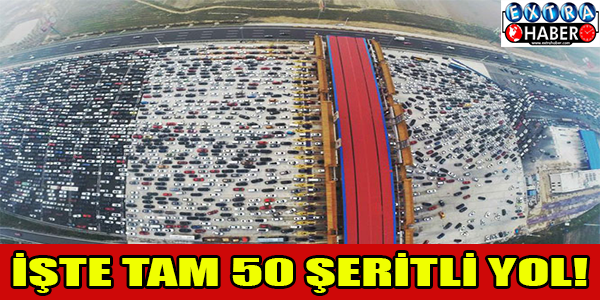50 şeritli yol !