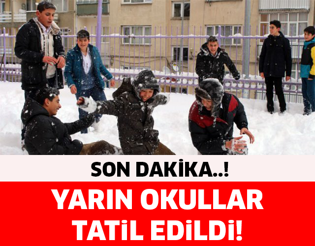 YARIN OKULLAR TATİL EDİLDİ..!
