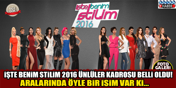 İşte Benim Stilim Ünlüler kadrosu belli oldu...