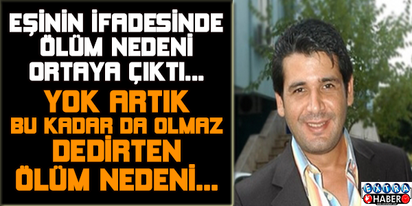 ANKARALI NAMIK'IN ÖLÜM NEDENİ BELLİ OLDU