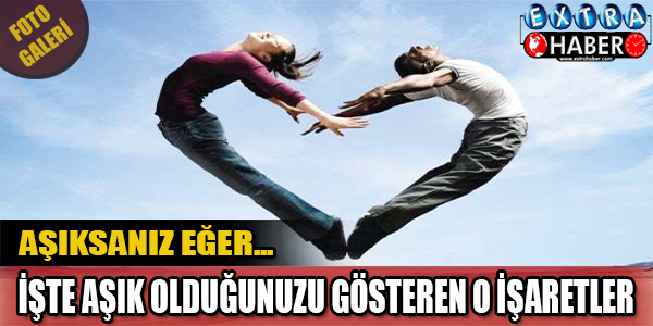 Aşık Olduğunuzu Nasıl Anlarsınız