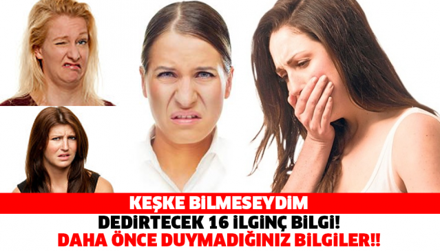 Muhtemelen duymadığınız 16 İlginç bilgi!