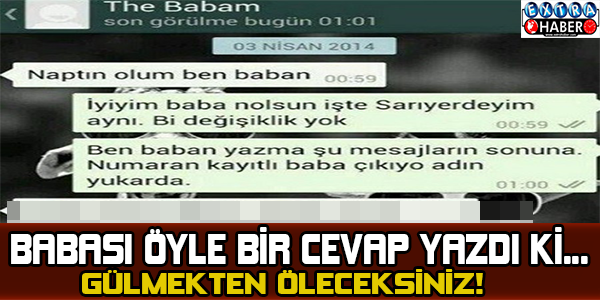 Babası öyle bir cevap yazdı ki... Gülmekten öleceksiniz!