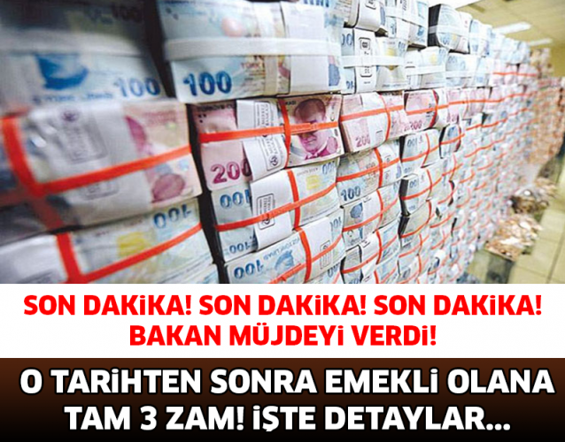 O TARİHTEN SONRA EMEKLİ OLANA TAM 3 ZAM! İŞTE DETAYLAR..!