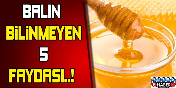 Balın bilinmeyen 5 faydası !