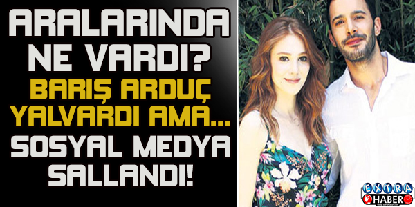 Barış Arduç yalvardı, sosyal medya sallandı
