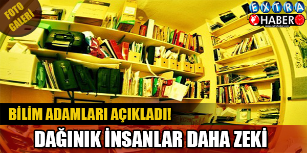 Dağınık İnsanlar Daha Zeki