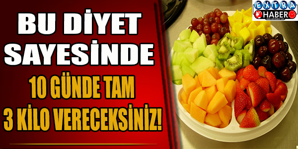 10 günde 3 kilo verdiren diyet!