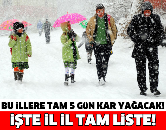 KIRMIZI ALARM! BU İLLERE TAN 5 GÜN KAR YAĞACAK! İŞTE İL İL LİSTE..!
