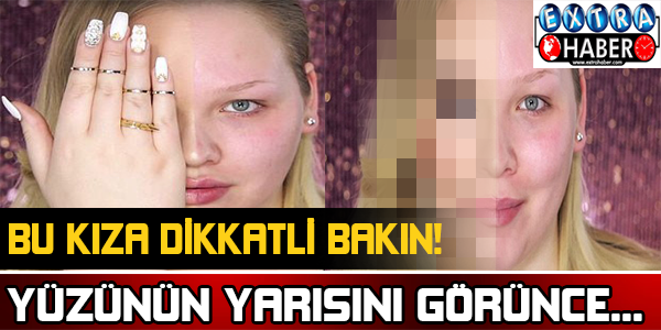 Bu kızın yüzüne dikkatli bakın! Yüzünün yarısını görünce...
