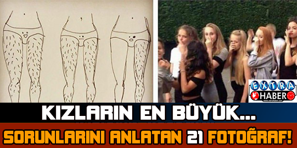 Bu sorunları her kız yaşıyor!