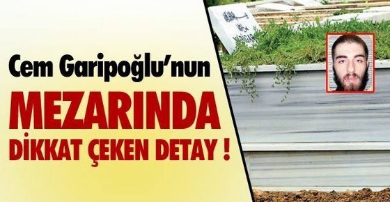 Cem Garipoğlu'nun Mezar Taşına İsmi Yazılmadı ! Sebebini Öğrenince Şoke Olacaksınız...