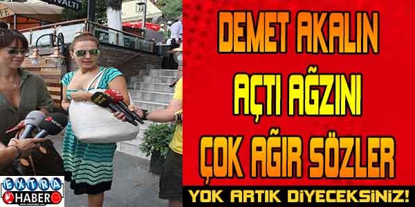 Demet Akalın'dan Sert Tepki !