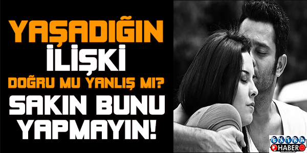 Doğru ilişkinin işaretleri