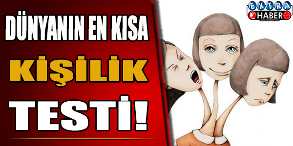 Dünyanın En Kısa Kişilik Testi!