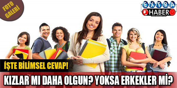 En olgun davranan taraf kızlar mı, erkekler mi?