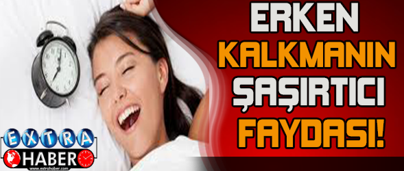 Erken kalkmanın 5 şaşırtıcı faydası!