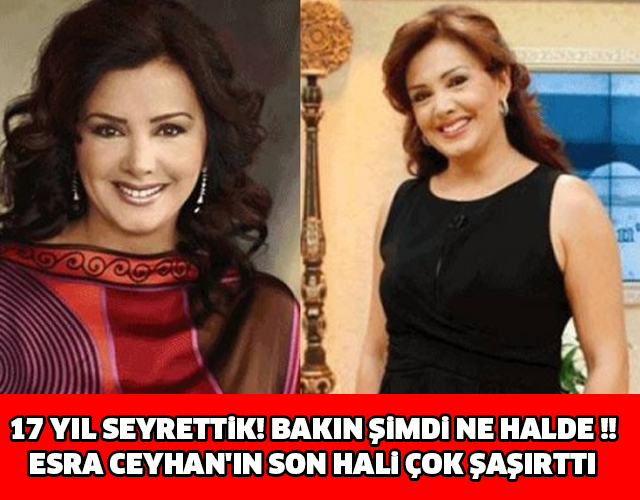 ESRA CEYHAN'IN SON HALİ ÇOK ŞAŞIRTTI!!