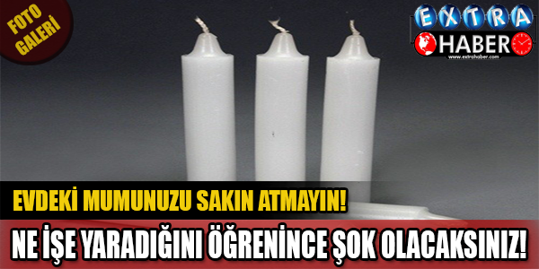 EVDEKİ MUMUNUZU SAKIN ATMAYIN! NE İŞE YARADIĞINI DUYUNCA ŞOK OLACAKSINIZ...