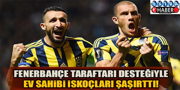 FENERBAHÇE TARAFTARI, EV SAHİBİ İSKOÇLARI ŞAŞIRTTI!