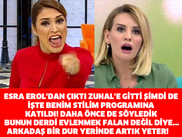 ESRA EROL'DAN ÇIKTI ZUHAL'E GİTTİ ŞİMDİ DE İŞTE BENİM STİLİM PROGRAMINA KATILDI! DAHA ÖNCE DE SÖYLEDİK, BUNUN DERDİ EVLENMEK FALAN DEĞİL DİYE... ARKADAŞ BİR DUR YERİNDE ARTIK YETER!
