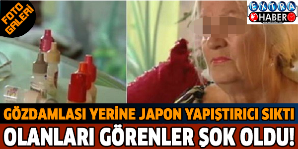 Göz damlası yerine Japon yapıştırıcısı sıktı olanları görenler şok oldu!!!