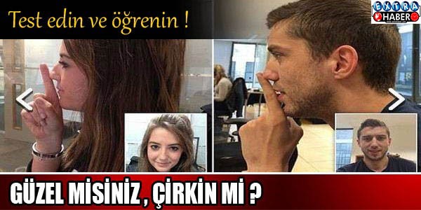 Güzel misiniz çirkin mi Test edin