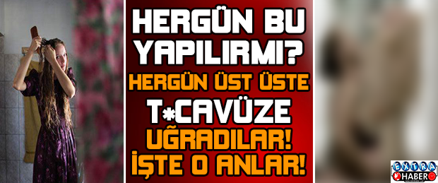 Her gün t*cavüze uğradılar