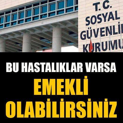 EĞER BU HASTALIĞINIZ VARSA HEMEN EMEKLİ OLABİLİRSİNİZ!!!