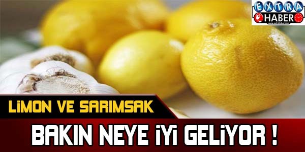 Limon ve sarımsak bakın neye iyi geliyor !