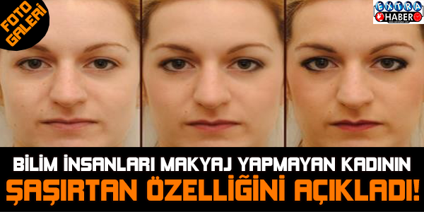 Makyaj yapan ve yapmayan kadın arasındaki fark!
