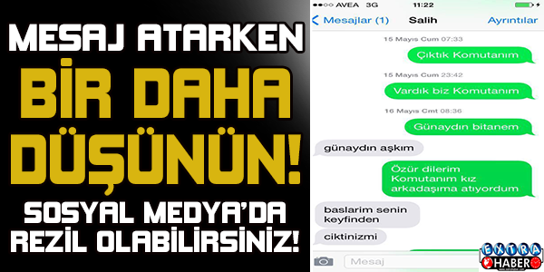 Mesaj atarken iki kez düşünün!
